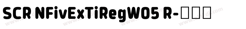 SCR NFivExTiRegW05 R字体转换